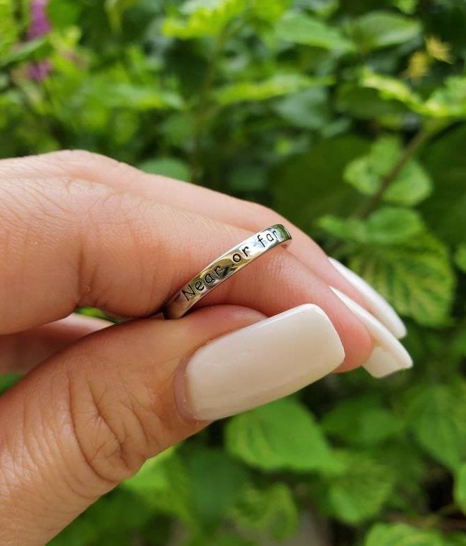 Engraved Ring "Near Or Far, You Are Always In My Heart" Sterling Silver, Stack Ring, Stack Pinky, Thumb, Toe Band, sizes 2 to 14-1